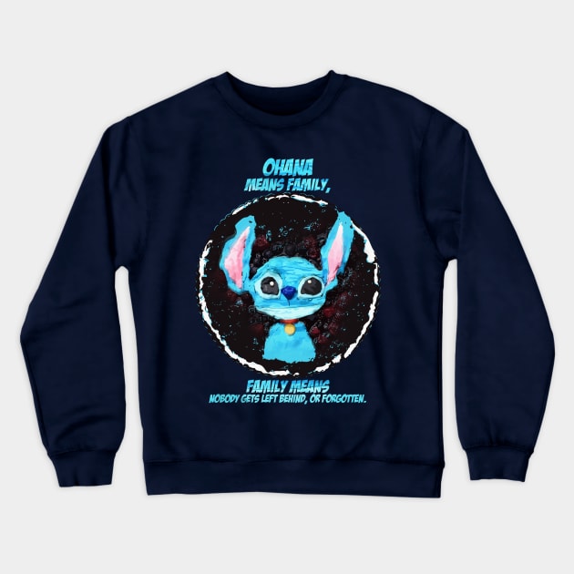 Stitch Family Quote - Lilo and Stitch Crewneck Sweatshirt by Joker & Angel